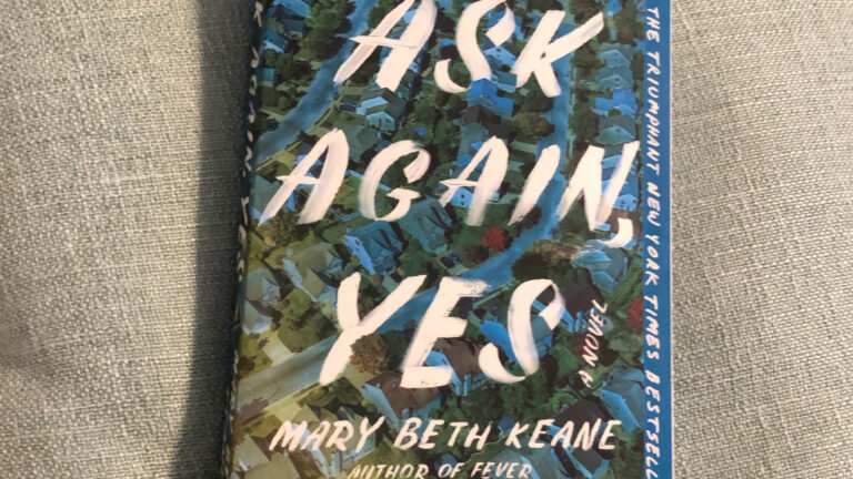 Ask Again, Yes                         by Mary Beth Keane
